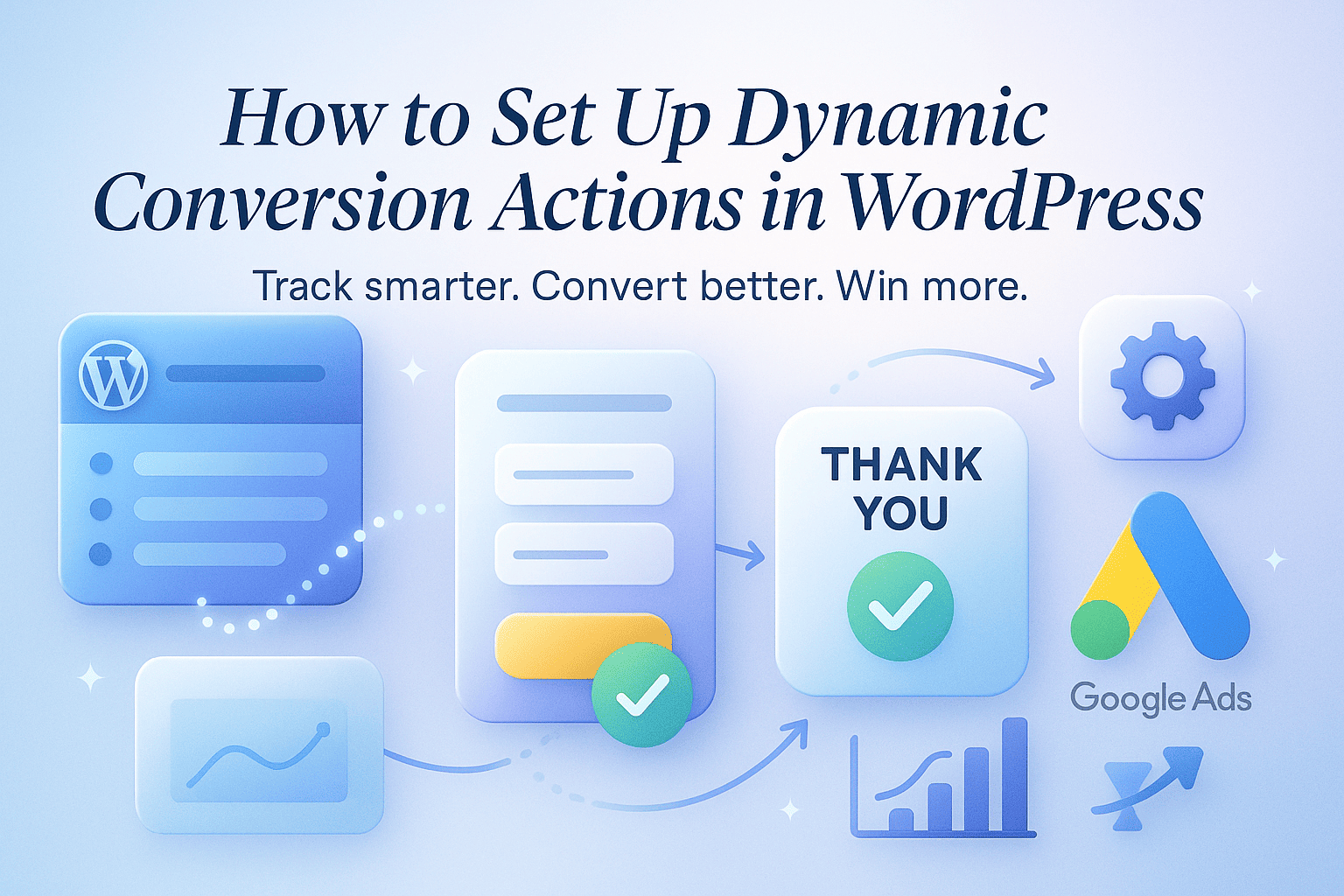 How to Set Up Dynamic Conversion Actions in WordPress
